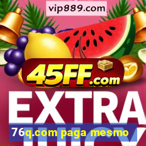 76q.com paga mesmo